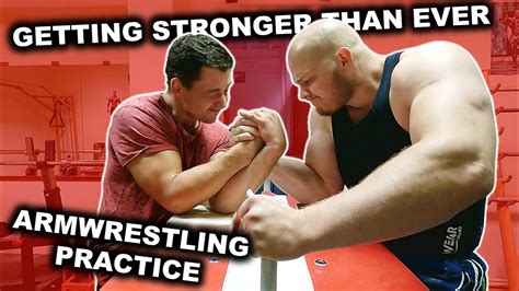 Bigger And Stronger Armwrestling Practice Youtube