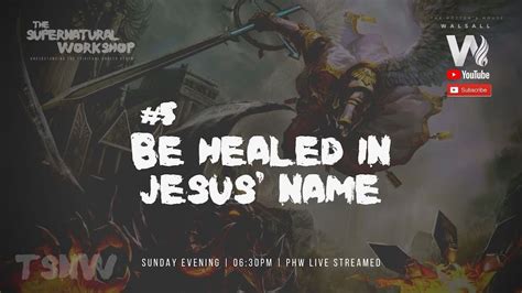 5 Be Healed In Jesus Name Sunday Pm 1830 I Live Stream Youtube