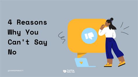 4 Reasons Why You Cant Say No