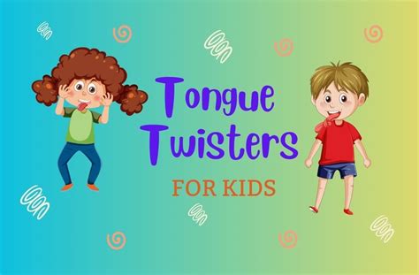 50 Tongue Twisters For Kids Mums Little Explorers