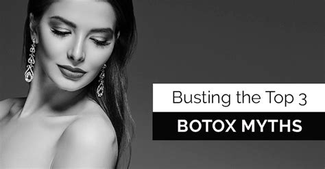 Busting The Top 3 Botox Myths