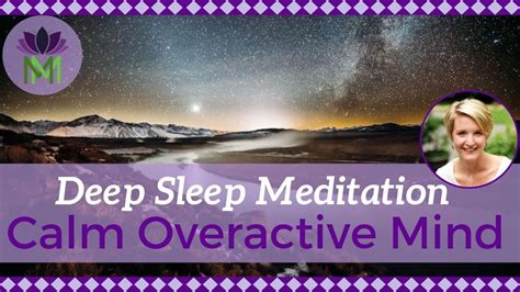 Deep Sleep Meditation To Calm An Overactive Mind Reduce Anxiety And Worry Mindful Movement