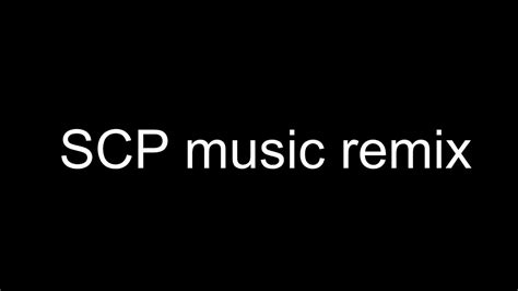 Scp Rp Music Remix Youtube