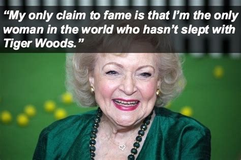 Betty White Quotes On Life Quotesgram