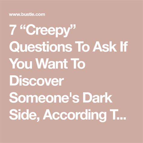 7 “creepy” Questions To Ask If You Want To Discover Someone S Dark Side According To Experts