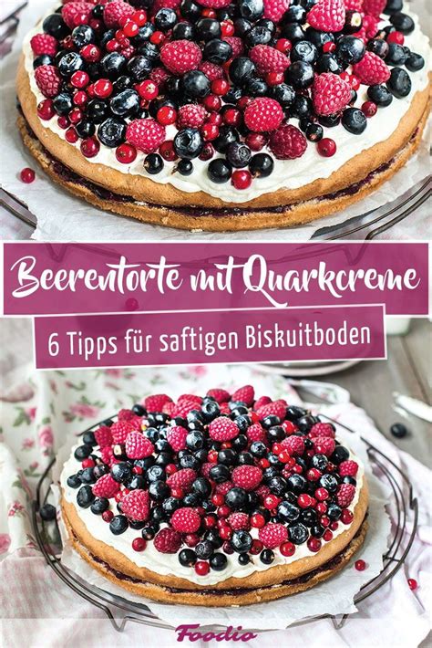 Beerentorte mit Biskuitboden und Quark | Rezepte von Foodio | Rezept | Beeren torte, Beerentorte ...