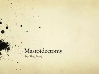 Ppt Tympanoplasty Mastoidectomy Facial Nerve Decompression Powerpoint Presentation Id