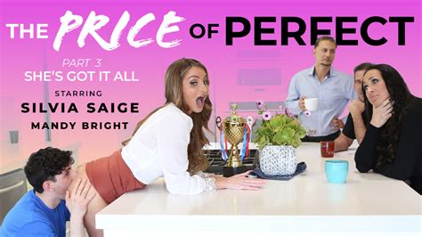 Anal Mom Silvia Saige Mandy Bright The Price Of Perfect Part She S Got It All Team