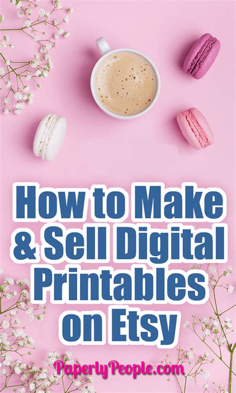 How To Make And Sell Digital Printables On Etsy Paperly People