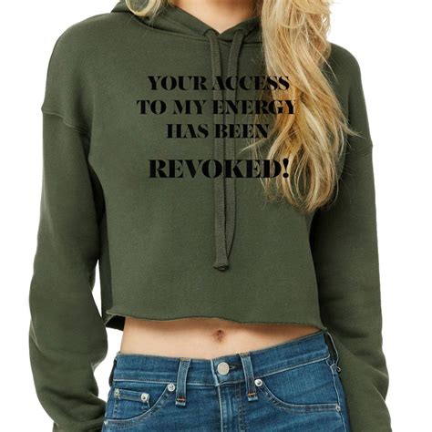 Your Access To My Energy Has Been Revoked Funny Crop Top Hoodie