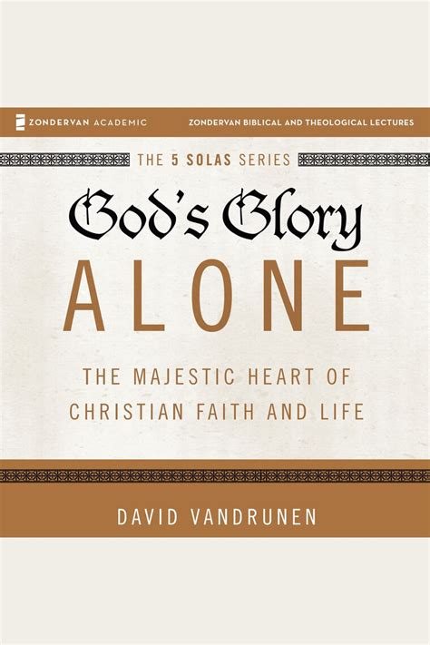 Listen To Gods Glory Alone Audio Lectures Audiobook By David
