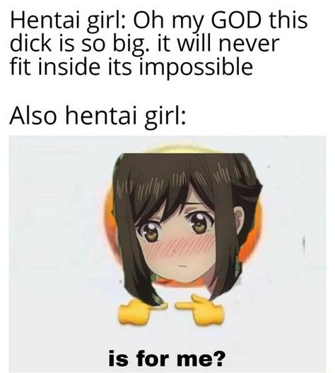 Hentai Girl Oh My God This Dick Is So Big It Will Never Fit Inside Its Impossible Also Hentai