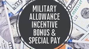 2021 Military Allowance Incentive Bonus Special Pay