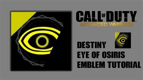 Call Of Duty Advanced Warfare Destiny Eye Of Osiris Emblem Tutorial