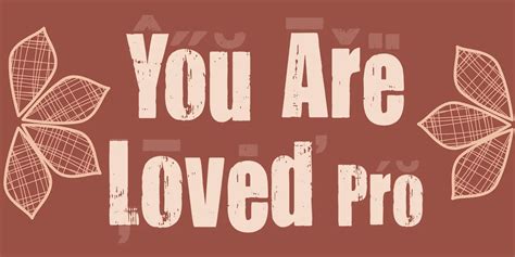 You Are Loved Pro Download You Are Loved Pro Font Today