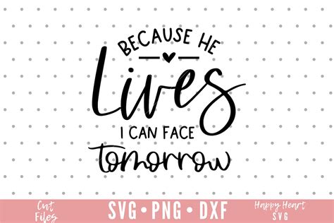 Because He Lives I Can Face Tomorrow Svg Easter Svg Faith Etsy Uk