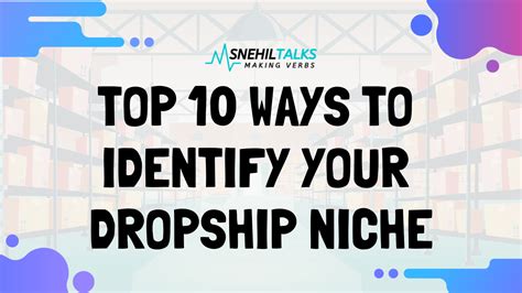 Dropship Niche Top 10 Ways To Find The Most Profitable Niche In 2021