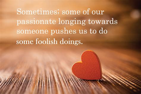 Quotes And Sayings Our Passionate Longing Words Of Wisdom Passion