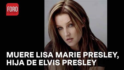 Muere Lisa Marie Presley Hija De Elvis A Los 54 Años Las Noticias Youtube