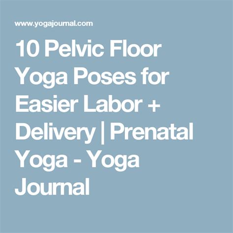 10 Pelvic Floor Yoga Poses For Easier Labor Delivery Prenatal Yoga