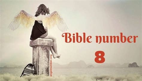 What Does The Number 8 Mean In The Bible And Prophetically