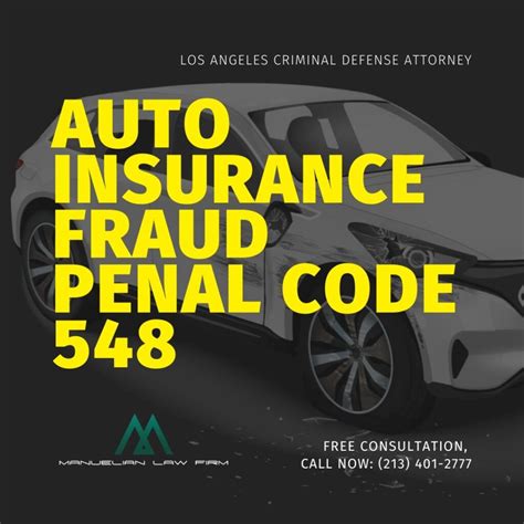 Vehicle insurance fraud is a huge issue when on the road. Auto Insurance Fraud Penal Code 548 | Manuelian Law Firm