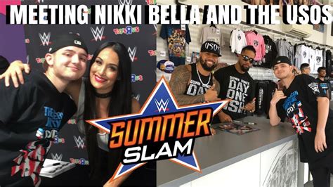 Meeting Nikki Bella And The Usos Summerslam Weekend Day 2 Youtube