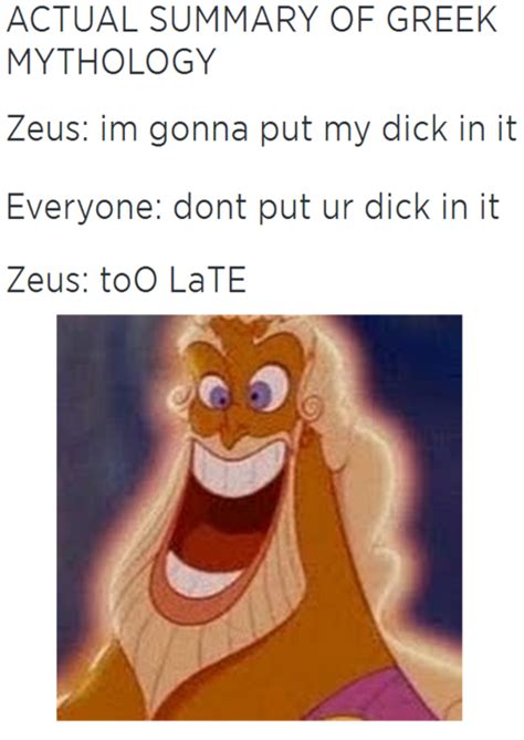 Zeus Only Thinks With His D Tumblr Know Your Meme