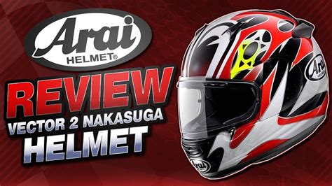 Shell design & protection level. Arai Vector 2 Nakasuga Helmet Review from ...