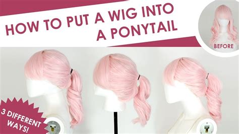 How To Put A Wig Into A Ponytail 3 Different Ways Youtube