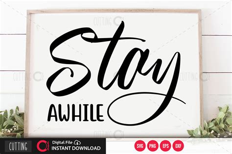 Stay Awhile Svg Graphic By Designosun · Creative Fabrica