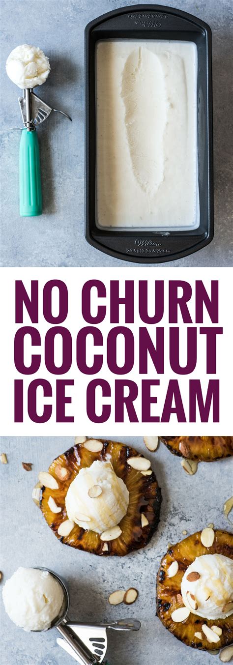 no churn coconut ice cream with roasted pineapples recipe sorbet recipes coconut ice cream