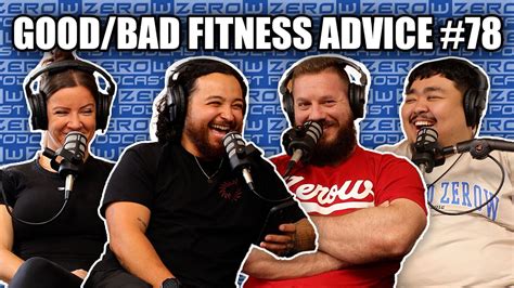 good bad fitness advice the zerow podcast episode 78 youtube