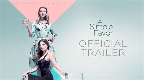 Choose not to use archive warnings. A Simple Favor (2018 Movie) Official Trailer - Anna ...
