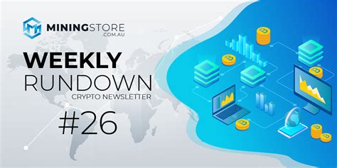 Mining Stores Weekly Rundown 26 Au