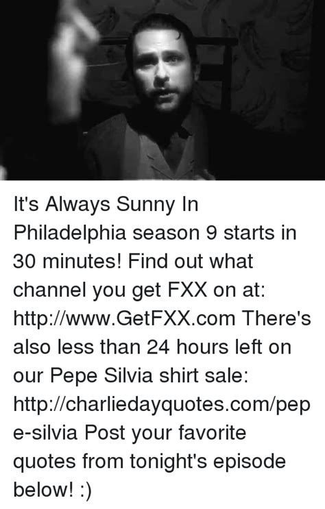 Последние твиты от pepe silvia (@bigpepesilvia). It's Always Sunny in Philadelphia Season 9 Starts in 30 Minutes! Find Out What Channel You Get ...