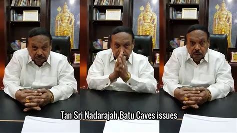 The town is experiencing an increase in residences due to a housing boom in the center of the city. Tan Sri Nadarajah Batu Caves issues - YouTube