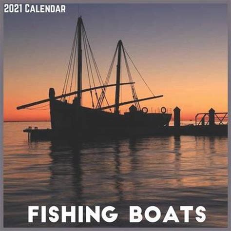 Fishing Boats 2021 Calendar New Year 2021 Calendars 9798582390510