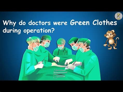 Why Do Doctors Wear Green Clothes During Operations Most Brilliant