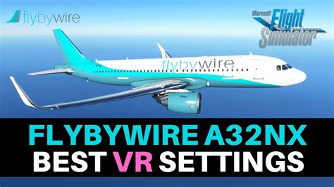 Msfs Flybywire A32nx Best Vr Settings Tutorial Reverb G2 Youtube