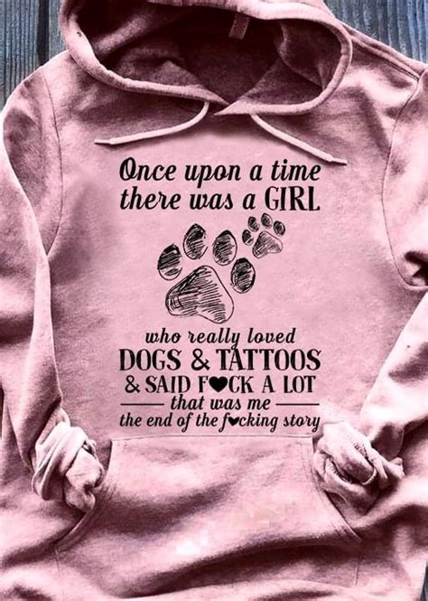 Once Upon A Time There Was A Girl Who Really Loved Dogs And Tattoos