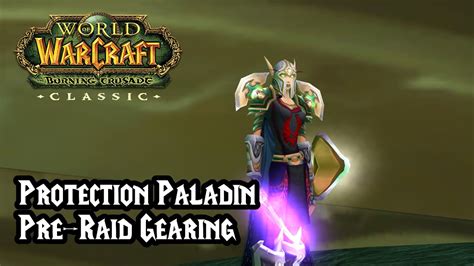 World Of Warcraft Burning Crusade Classic Protection Paladin Tank Pre Raid Bis Gearing Guide