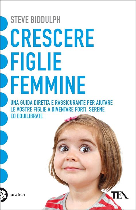 Crescere Figlie Femmine Ebook Biddulph Steve Amazonit Libri