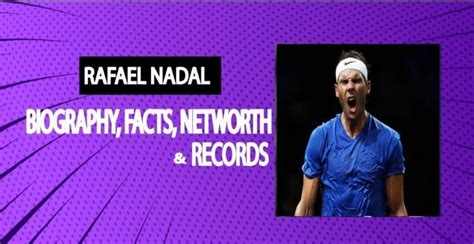 Rafael Nadal Biography Facts Networth And Records Sportarsh