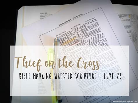 Thief On The Cross Bible Marking Wrested Scripture In Luke 23