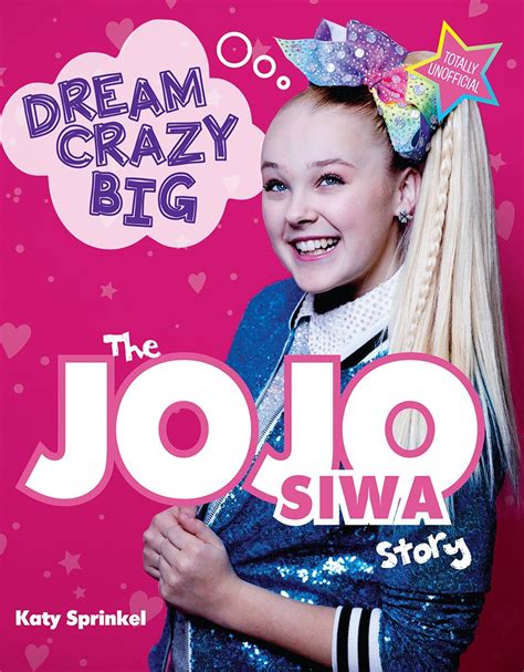 Download Dream Crazy Big The Jojo Siwa Story Softarchive