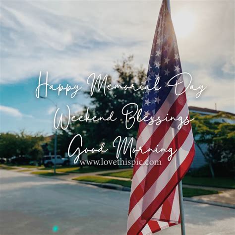 Happy Memorial Day Weekend Blessings Good Morning Pictures Photos