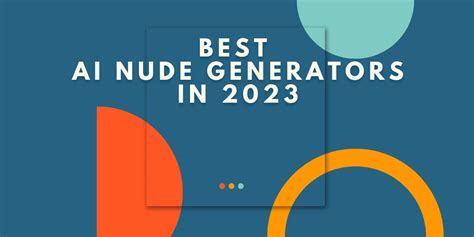 15 Best AI Nude Generators In 2023