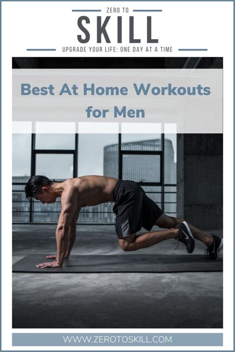 No Excuses Here Are The Best At Home Workouts For Men Zero To Skill