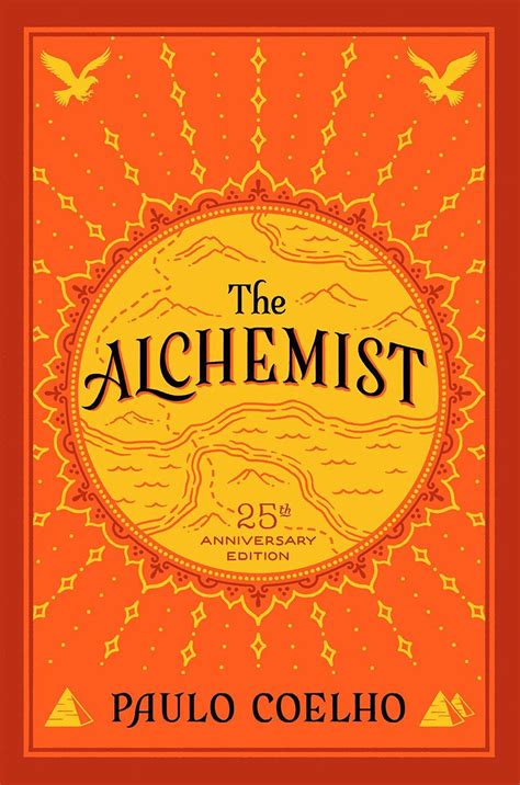 The Alchemist By Paulo Coelho And Following Your Dream